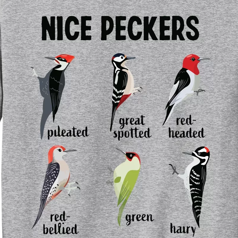 Funny Woodpecker Nice Peckers Bird Watching Tall Sweatshirt