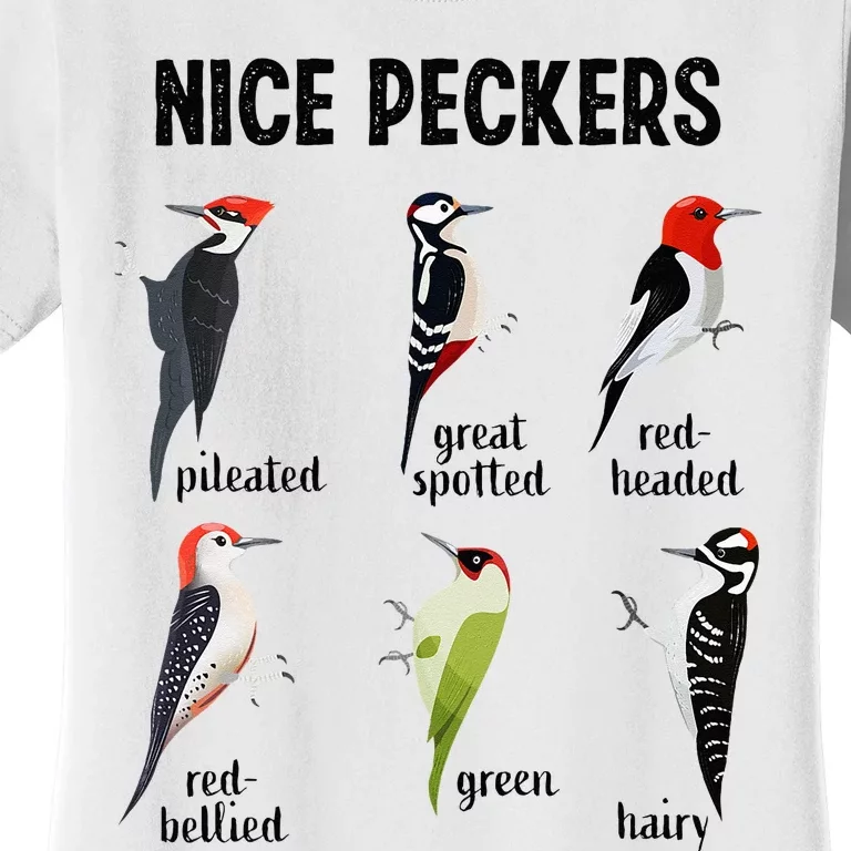 Funny Woodpecker Nice Peckers Bird Watching Women's T-Shirt