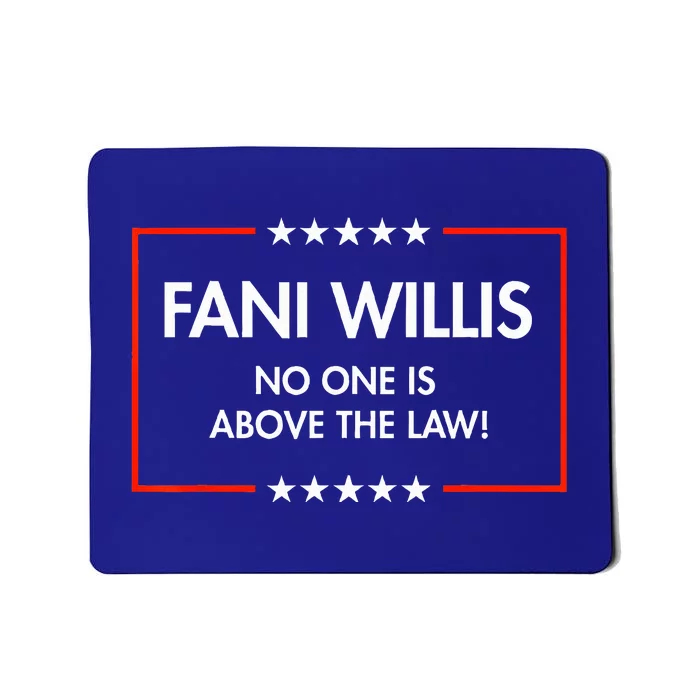 Fani Willis No One Is Above The Law Mousepad