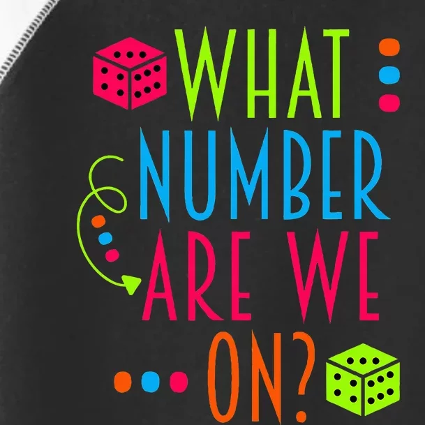 Funny What Number Are We On Bunco Dice Game Night Player Toddler Fine Jersey T-Shirt