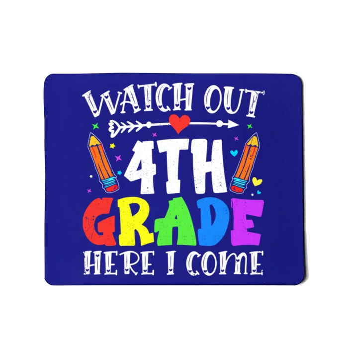 Funny Watch Out 4Th Grade Here I Come Back To School Funny Gift Mousepad