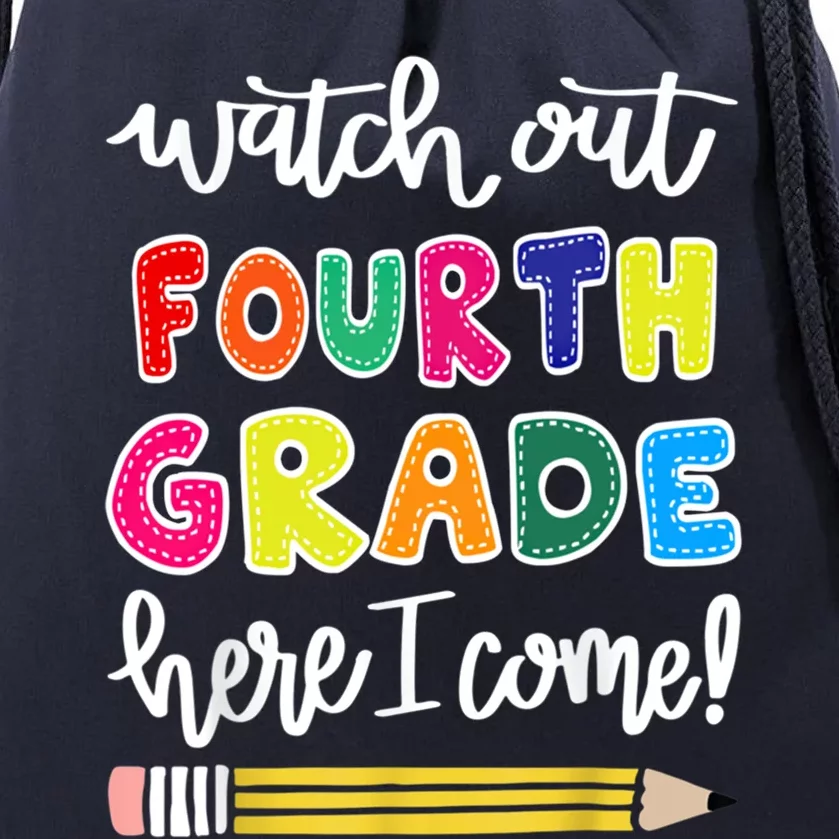 Funny Watch Out Fourth Grade Here I Come Back To School Gift Drawstring Bag