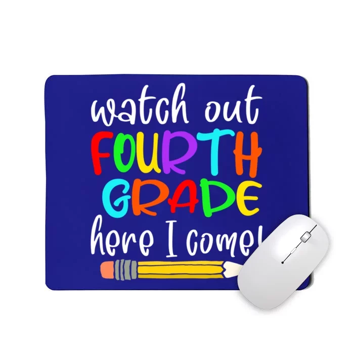 Funny Watch Out Fourth Grade Here I Come Cute Gift Mousepad