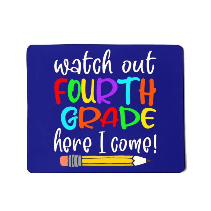 Funny Watch Out Fourth Grade Here I Come Cute Gift Mousepad