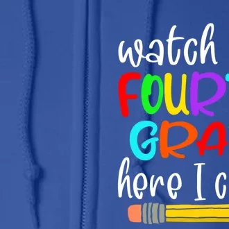 Funny Watch Out Fourth Grade Here I Come Cute Gift Full Zip Hoodie