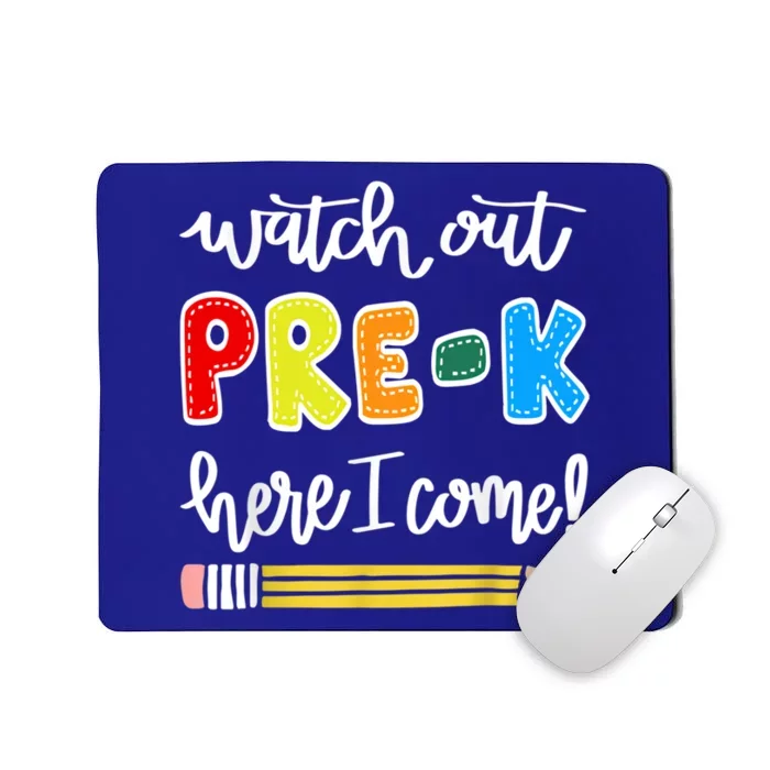 Funny Watch Out PreK Here I Come Back To School Meaningful Gift Mousepad