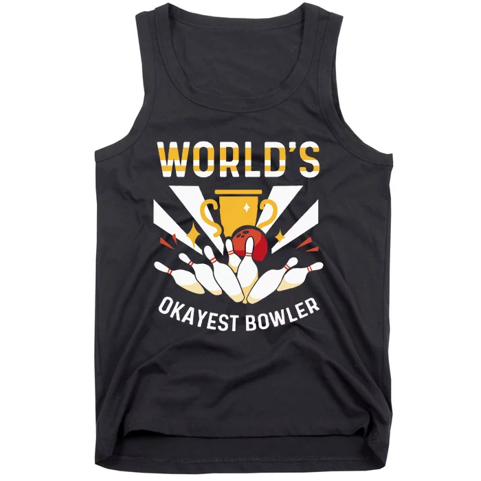 Funny WorldS Okayest Bowler Bowling Tank Top