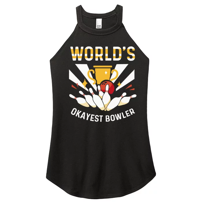 Funny WorldS Okayest Bowler Bowling Women’s Perfect Tri Rocker Tank