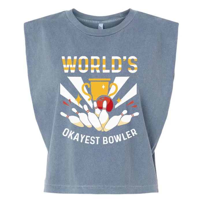 Funny WorldS Okayest Bowler Bowling Garment-Dyed Women's Muscle Tee