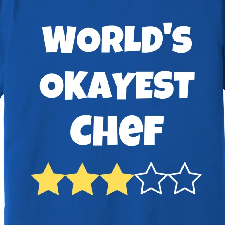 Funny Worlds Okayest Chef Cook Gift Average Star Meaningful Gift Premium T-Shirt