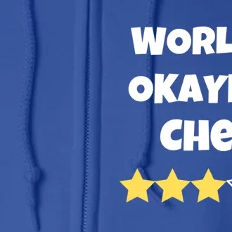 Funny Worlds Okayest Chef Cook Gift Average Star Meaningful Gift Full Zip Hoodie