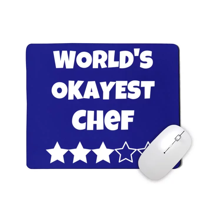 Funny Worlds Okayest Chef Cook Gift Average Star Cute Gift Mousepad