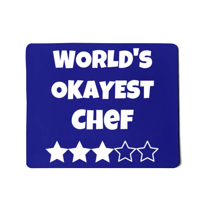 Funny Worlds Okayest Chef Cook Gift Average Star Cute Gift Mousepad