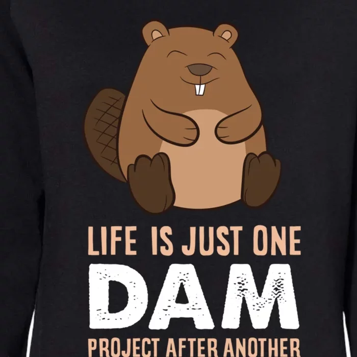 Funny Woodworking One Dam Project After Another Beaver Gift Womens California Wash Sweatshirt