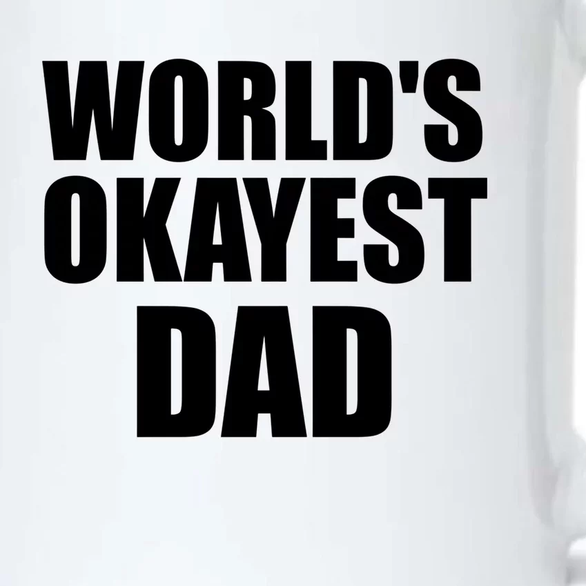 Funny Worlds Okayest Dad Meaningful Gift Great Gift For Birthdays Gift Black Color Changing Mug