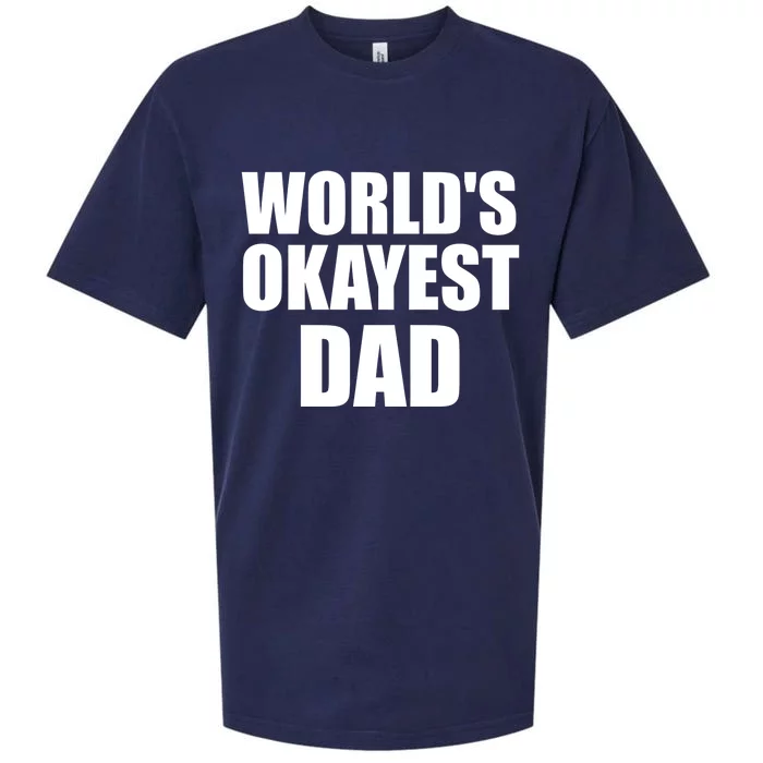 Funny Worlds Okayest Dad Meaningful Gift Great Gift For Birthdays Gift Sueded Cloud Jersey T-Shirt