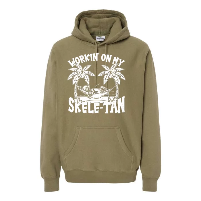 Funny Workin On My Skele Tan Vacation Skeleton Premium Hoodie