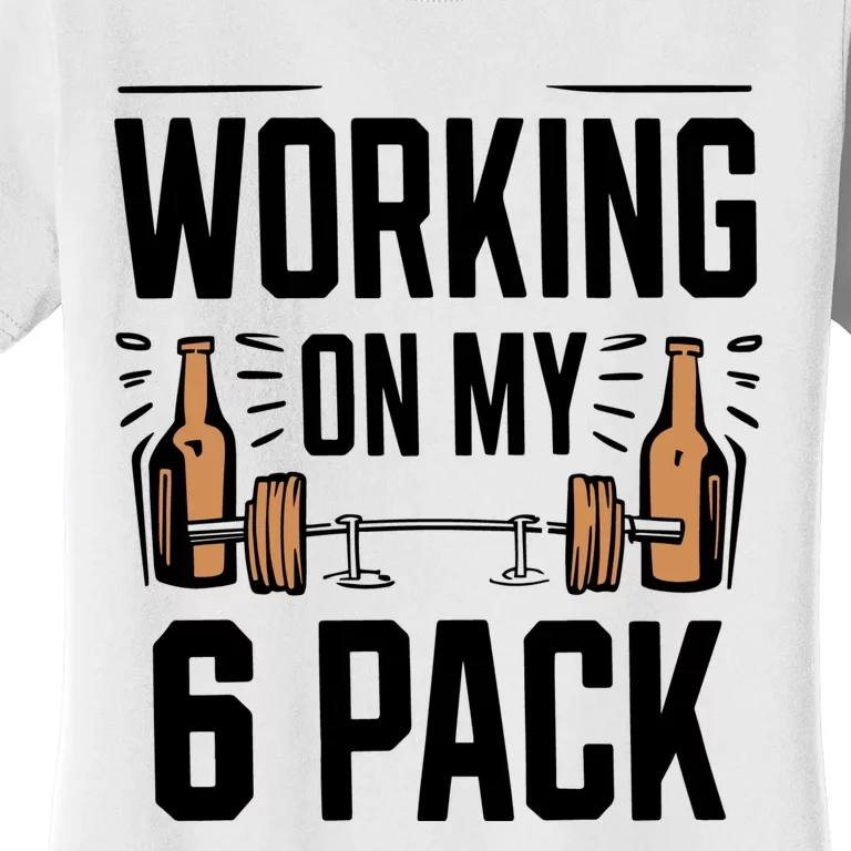 Funny Working On My 6 Pack Gymmer Funny Dad Life Women's T-Shirt