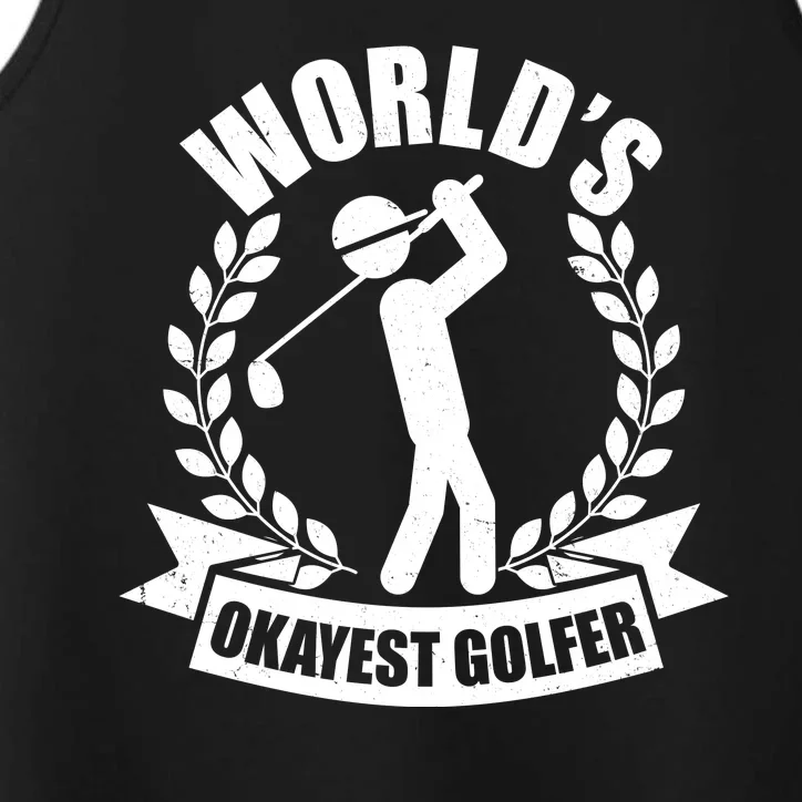 Funny Worlds Okayest Golfer Performance Tank