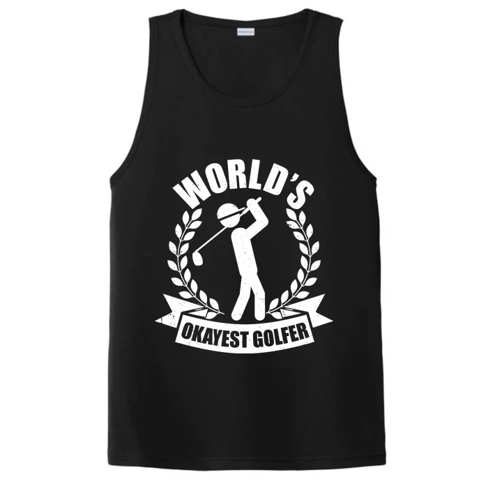 Funny Worlds Okayest Golfer Performance Tank