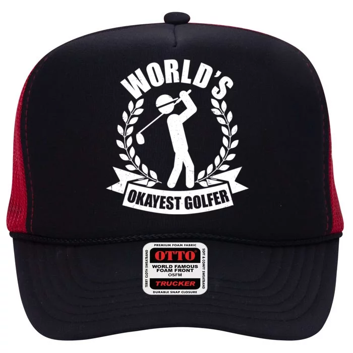 Funny Worlds Okayest Golfer High Crown Mesh Trucker Hat