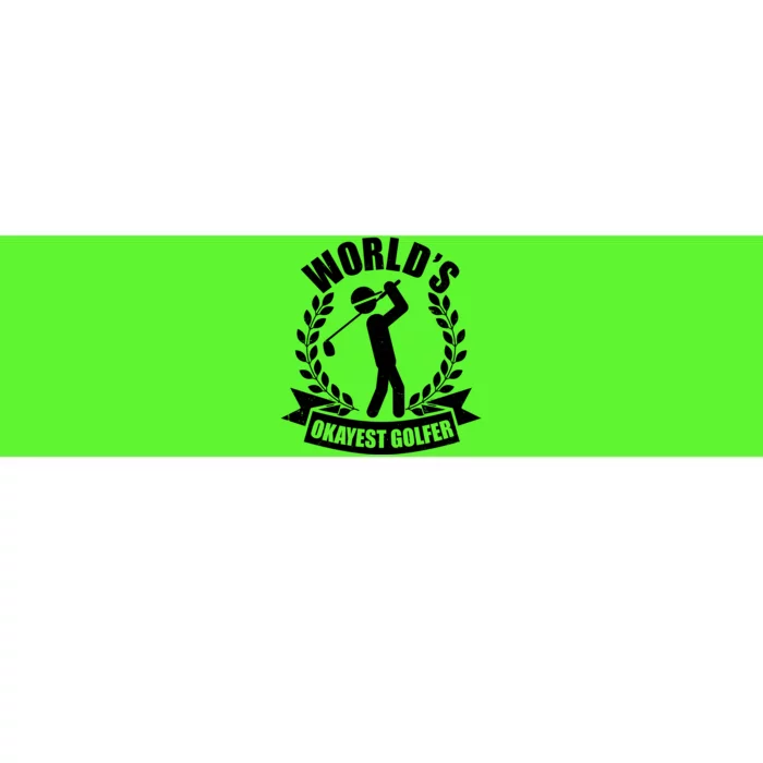 Funny Worlds Okayest Golfer Bumper Sticker