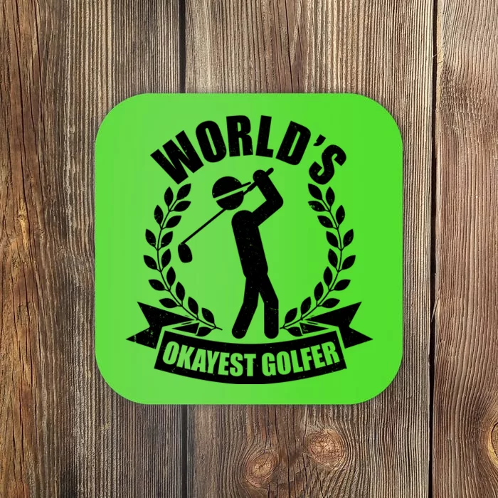 Funny Worlds Okayest Golfer Coaster