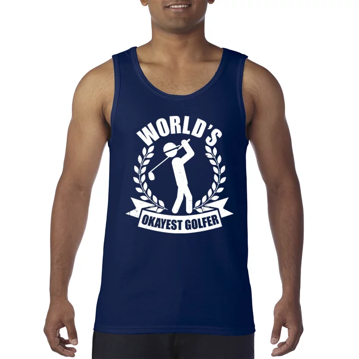 Funny Worlds Okayest Golfer Tank Top