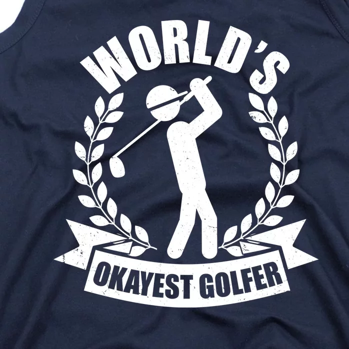 Funny Worlds Okayest Golfer Tank Top