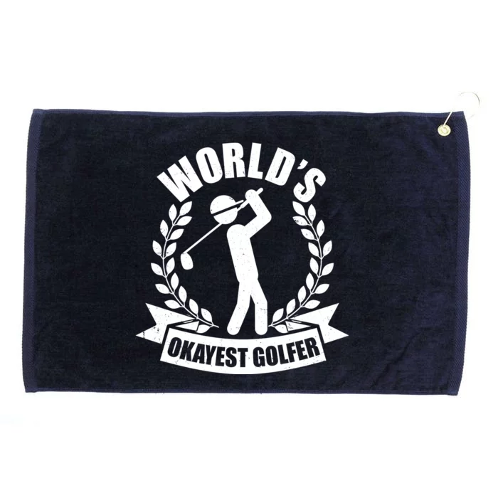 Funny Worlds Okayest Golfer Grommeted Golf Towel