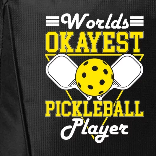 Funny Worlds Okayest Pickleball Player Gift Paddle Gift City Backpack