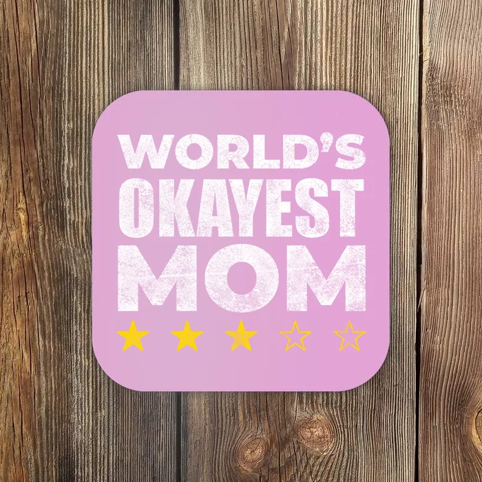 Funny Worlds Okayest Mom Cute Gift Vintage Style Gift Coaster