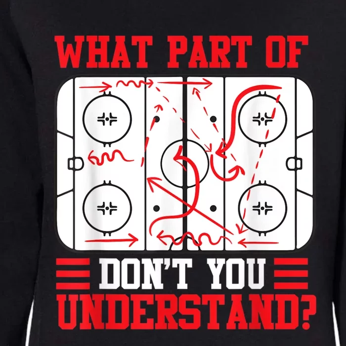 Funny What Part Of Hockey Dont You Understand Hockey Player Womens California Wash Sweatshirt