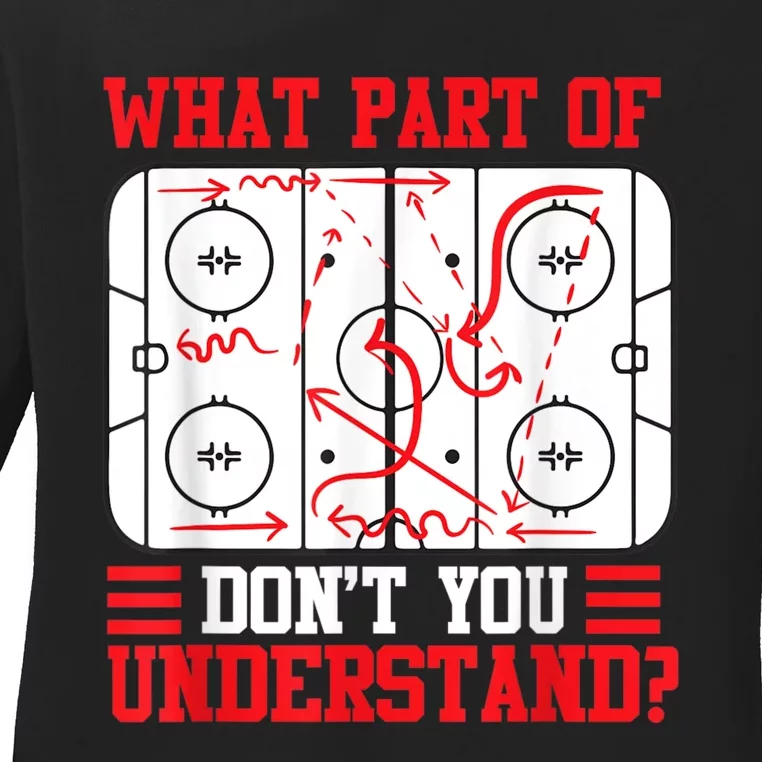 Funny What Part Of Hockey Dont You Understand Hockey Player Ladies Long Sleeve Shirt