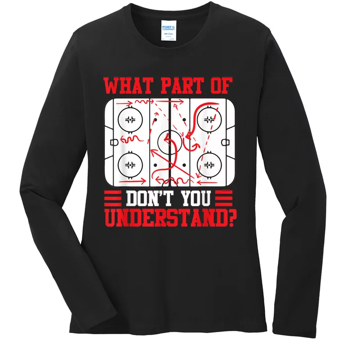 Funny What Part Of Hockey Dont You Understand Hockey Player Ladies Long Sleeve Shirt