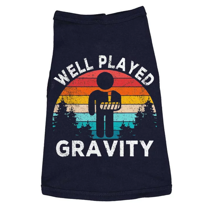 Funny Well Played Gravity Get Well Soon Broken Arm Funny Surgery Doggie Tank