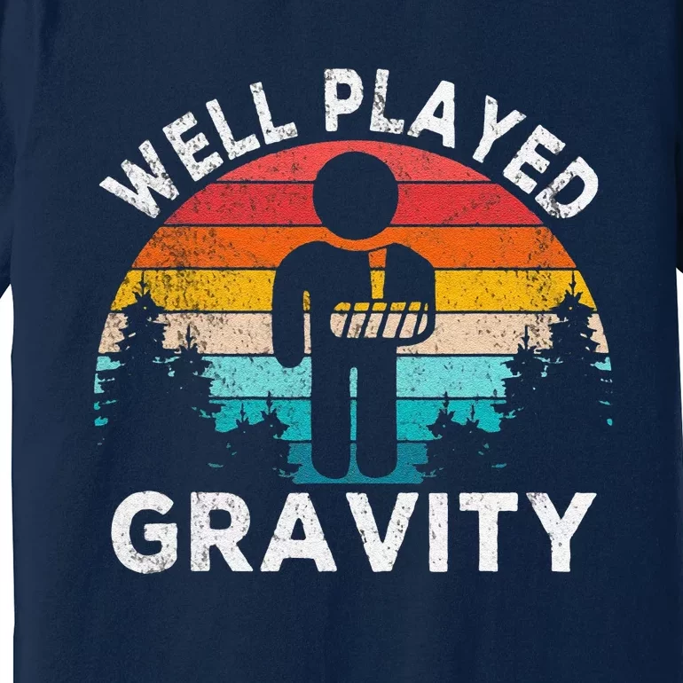 Funny Well Played Gravity Get Well Soon Broken Arm Funny Surgery Premium T-Shirt