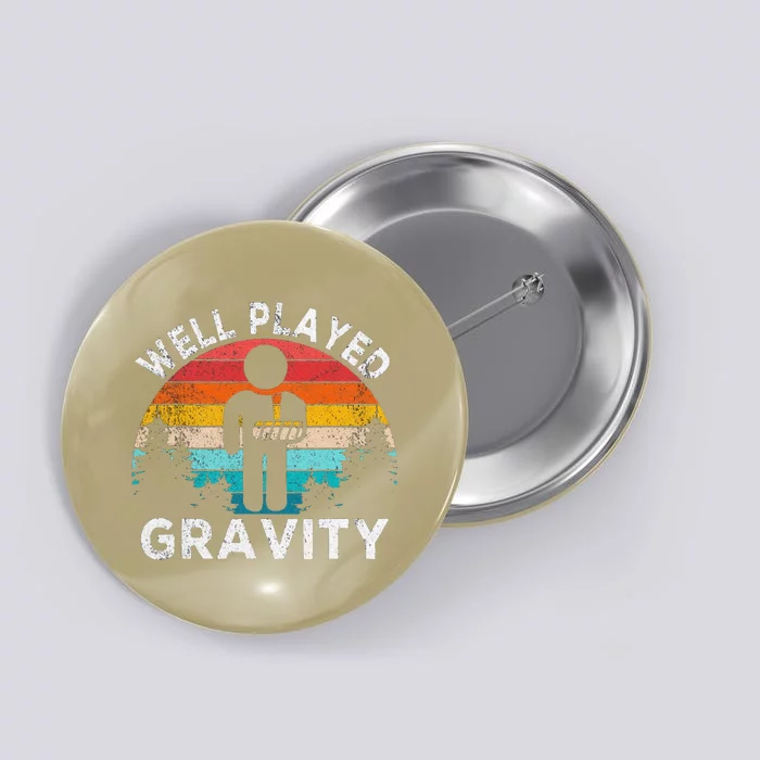 Funny Well Played Gravity Get Well Soon Broken Arm Funny Surgery Button