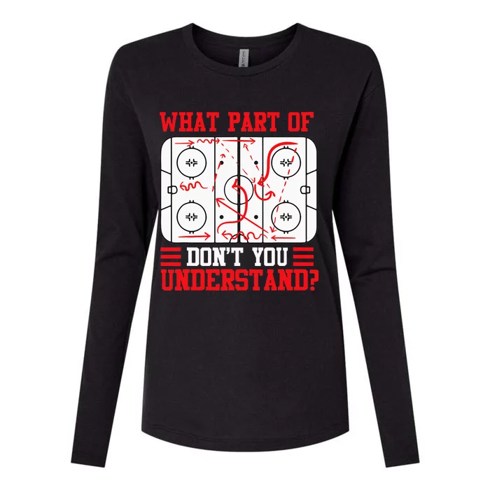 Funny What Part Of Hockey Dont You Understand Hockey Player Womens Cotton Relaxed Long Sleeve T-Shirt