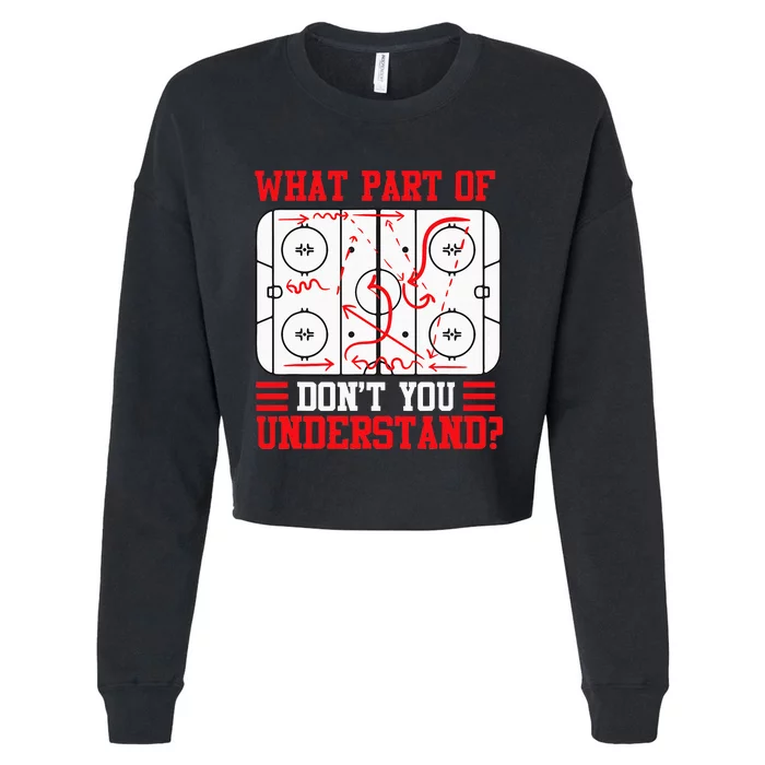 Funny What Part Of Hockey Dont You Understand Hockey Player Cropped Pullover Crew