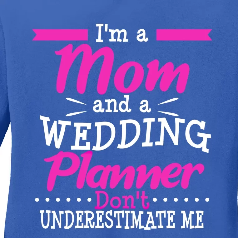 Funny Wedding Planner Thank You Gift Mom Mothers Day Cute Gift Ladies Long Sleeve Shirt