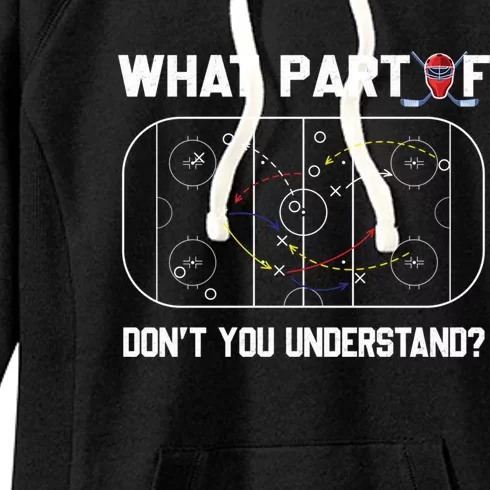 Funny What Part Of Hockey Dont You Understand Hockey Coach Gift Women's Fleece Hoodie