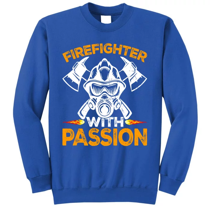 Firefighter With Passion I Firefighter Gift Sweatshirt