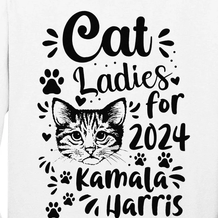 First Woman President Cat Ladies For Kamala Harris Vote 2024 Tall Long Sleeve T-Shirt