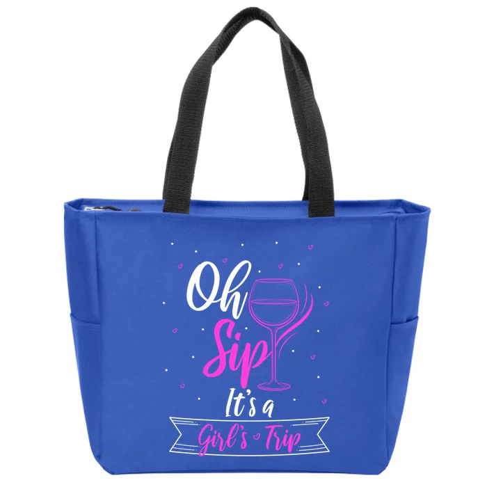 Fun Wine Party Travel Trip Oh Sip Its A Trip Gift Zip Tote Bag