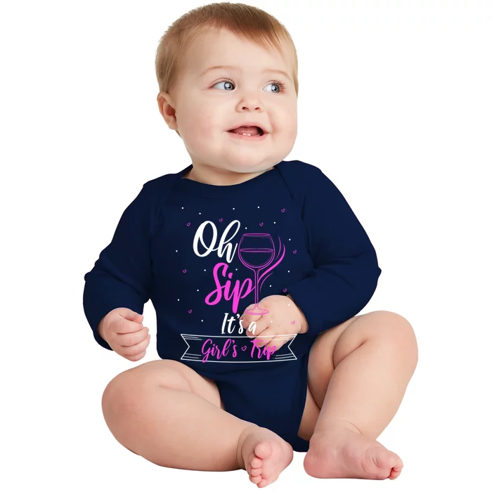 Fun Wine Party Travel Trip Oh Sip Its A Trip Gift Baby Long Sleeve Bodysuit