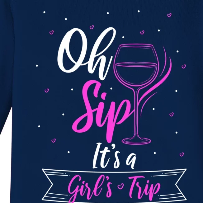 Fun Wine Party Travel Trip Oh Sip Its A Trip Gift Baby Long Sleeve Bodysuit