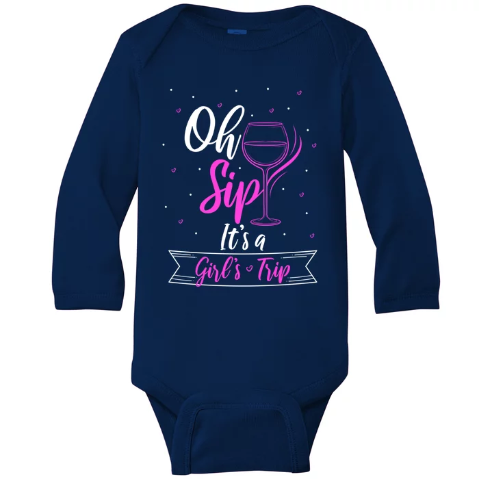 Fun Wine Party Travel Trip Oh Sip Its A Trip Gift Baby Long Sleeve Bodysuit