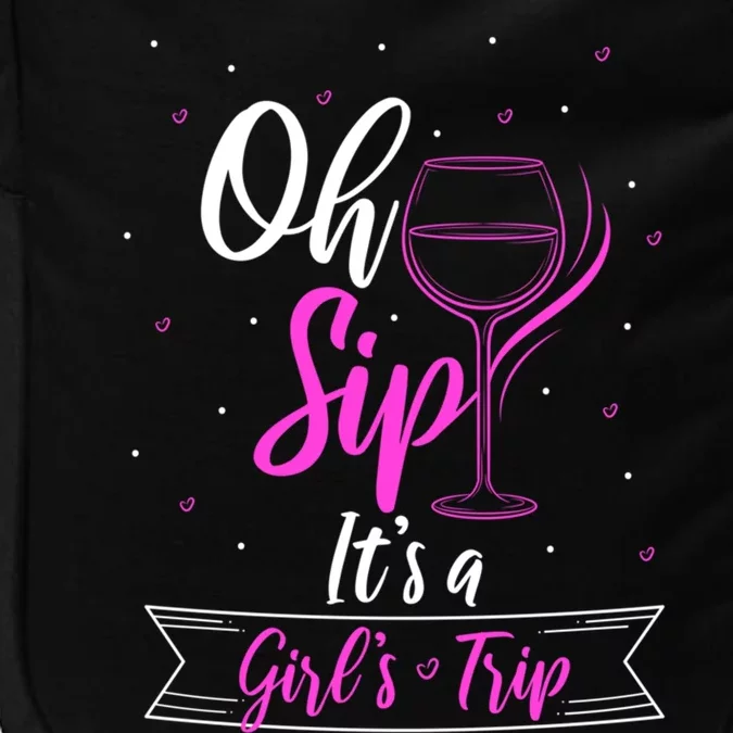 Fun Wine Party Travel Trip Oh Sip Its A Trip Gift Impact Tech Backpack