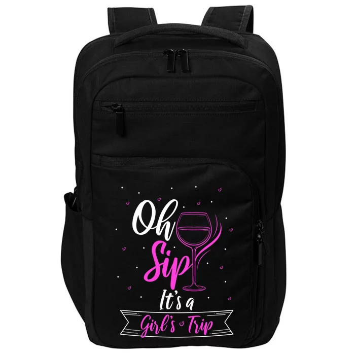 Fun Wine Party Travel Trip Oh Sip Its A Trip Gift Impact Tech Backpack